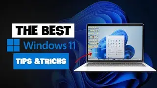 The Best Windows 11 Tips and Tricks