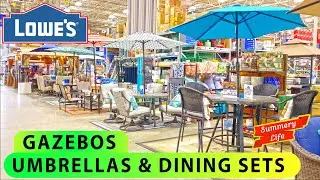 NEW LOWES Outdoor GAZEBOS Furniture Dining Set Chairs Umbrellas Store Walkthrough