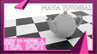 Modeling a Tea Pot - Maya Tutorial