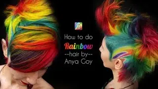 How to do Rainbow Hair by Anya Goy