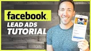 Facebook Lead Ads: A Complete Tutorial