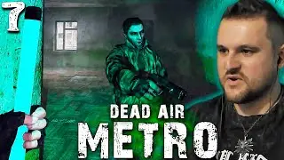 НАЁМНИКИ НАСТУЧАЛИ (7) ► S.T.A.L.K.E.R.  Dead Air Metro