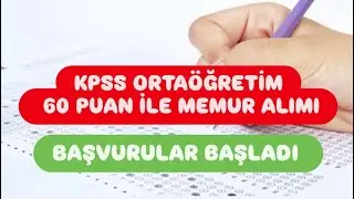 KPSS ORTAÖĞRETİM 60 PUAN İLE MEMUR ALIMI