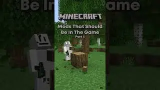 Minecraft Mods That Should Be In The Game Pt. 5