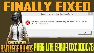 PUBG Lite Error 0xc00007b | How to Fix PUBG Lite Error 0xc00007b