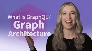 What is GraphQL? Graph Architecture