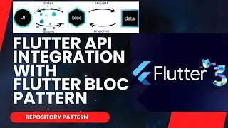 Flutter Bloc Pattern + Dio: Seamless API Integration with Repository Pattern (2024)