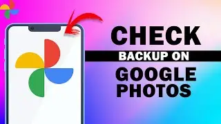 How To See Backup Photos In Google Photos