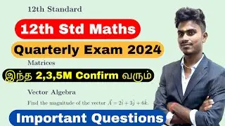 12th Maths Very Important 2,3,5 Marks 2024 | 12th maths quarterly important questions 2024