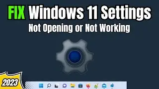 FIX Windows 11 Settings not Working or Not Opening (2023)