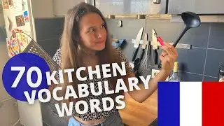 Kitchen vocabulary in French : 70 words (basic to advanced)