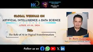 The Role of AI in Digital Transformation | Dr. Rami Ayoob | HK Conferences