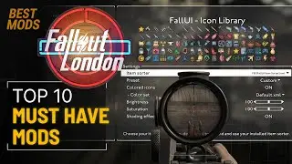 Fallout London Mods - 10 Must Have Mods