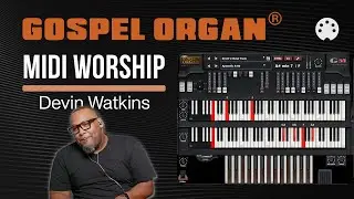 Gospel Organ® Sound Demo Featuring Devin Watkins | MIDI Worship Medley