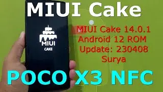 MIUI Cake 14.0.1 for Poco X3 NFC Android 12 ROM Update: 230408