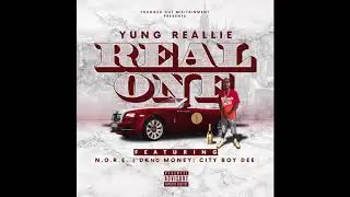 Yung Reallie feat. N.O.R.E., DKNO Money & City Boy Dee- Real One