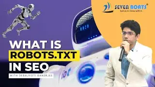 What is robots.txt in SEO? | SEO Robots Txt file | Seven Boats Academy