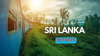 7 Days Sri Lanka Tour Guide | Sri Lanka Itinerary 7 Days | Sri Lanka Tour Plan from India