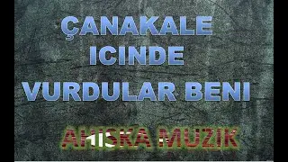 CANAKKALE ICINDE BIR KARA BULUT - BABA BEN GIDIYORUM DÜŞMANA KARŞI