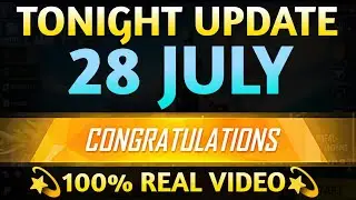 Tonight Update 28 July 2024 | aaj Raat kya aaega free fire mein Tonight Update | New Event Tonight ?