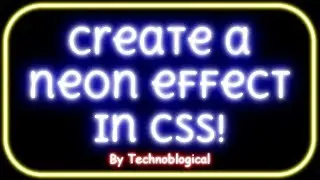 CSS Exercise: Create neon effect on text and other html