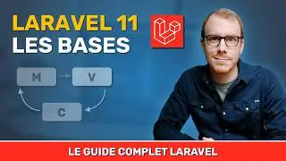 Apprendre Laravel 11 : Les fondamentaux à connaitre !