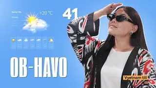 Vyetnam tilida ob-havo | 41-dars | Vyetnam tilini 0 dan organish