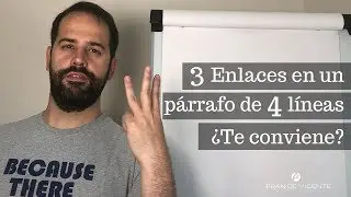 Incluir 3 enlaces en un párrafo de 4 líneas, ¿te conviene? - [SEO] [Posicionamiento Web]