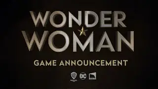 Wonder Woman - Official Game Announcement Teaser