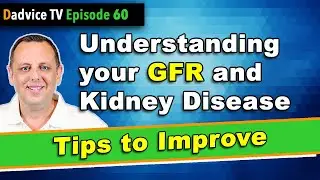 GFR: Understanding Glomerular Filtration Rate & Kidney Disease with tips to improve kidney function