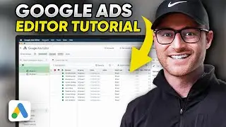 Google Ads Editor Tutorial for Beginners 2024 - [Step-by-Step]