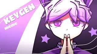 KEYGEN | Animation meme [loop] new 【OC】