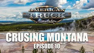 ATS Montana DLC | Bozeman to Great Falls - Episode 10