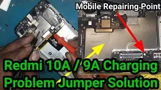 Redmi 10A / 9A Charging Problem Jumper Solution | Redmi 10A Charging Solution 100% Warking