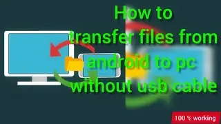 how to transfer files from android to pc without cable