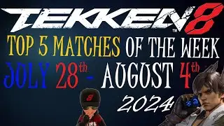 Tekken 8: My TOP 5 matches of the week 16