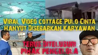 Video Viral Cottage Pulo Cinta Disebarkan Karyawan Terus Ditelusuri Pihak Pengelola