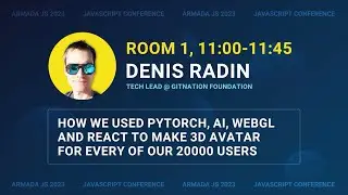 Using Pytorch, AI, WebGL and React to make 3d avatars of our users by Denis Radin | Armada JS 2023