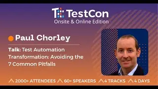 Paul Chorley: Test Automation Transformation: Avoiding the 7 Common Pitfalls