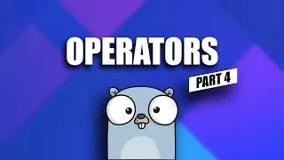 operators - go tutorial for beginners - part 4