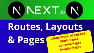 NextJS Routes, Layouts & Pages