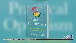 "Practical Optimism: The Art, Science, and Practice of Exceptional Well-Being"