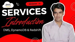 Session - 15 | AWS Database Services Introduction | DMS, DynamoDB & RedShift | Nehra Classes