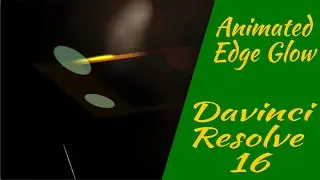 Animated Edge Glow - Davinci Resolve 16.