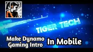 HOW TO MAKE INTRO LIKE DYNAMO GAMING IN MOBILE