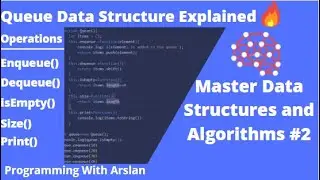 Learn Queue Data Structure In 20 Minutes | Master Data Structure and Algorithms