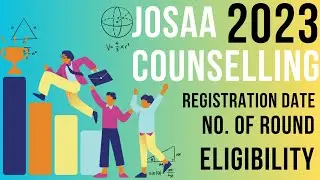 JOSAA Counselling 2023 क्या होती है | All About JosAA Counselling | JOSAA Counselling Eligibility |