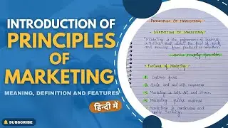 Principles of Marketing | Introduction of Marketing | Meaning, Definition And Features | In Hindi