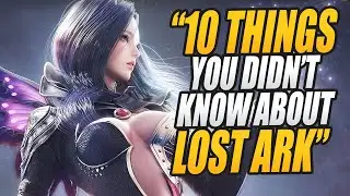 10 Things You Didnt Know About The Lost Ark MMO