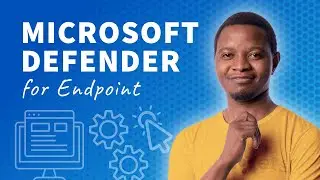 Microsoft Defender for Endpoint | Configure Settings for Windows device